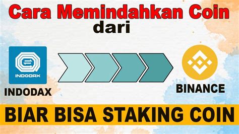 CARA MINDAHIN COIN DARI INDODAX KE BINANCE AGAR BISA STAKING ATAU EARN