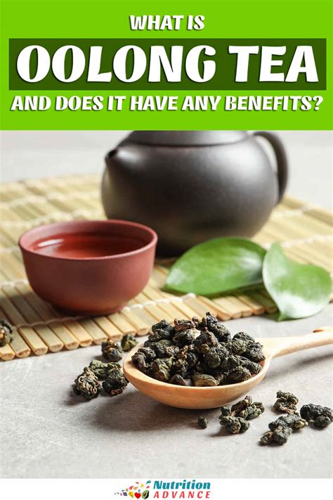 What Is Oolong Tea And Does It Have Any Benefits Nutrition Advance