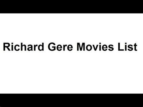 Richard Gere Movies List Total Movies List Youtube