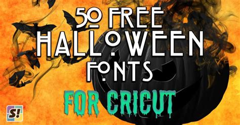 50 Free Halloween Fonts for Cricut - Snip to It!