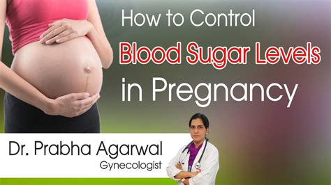 Hi9 How To Control Blood Sugar Levels In Pregnancy Dr Prabha