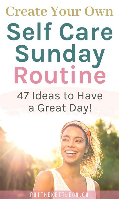 Of The Best Self Care Ideas You Can Add To Your Sunday Routine Even