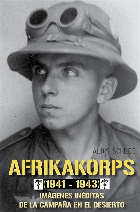 Afrikakorps Im Genes In Ditas De La Campa A En El Desierto