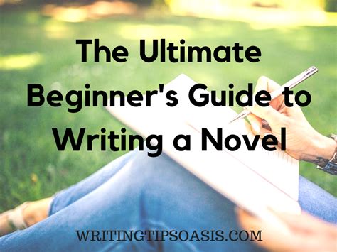 A Beginner’s Guide to Writing a Novel - Writing Tips Oasis 