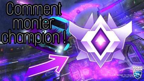 COMMENT MONTER CHAMPION SUR ROCKET LEAGUE Explication Gameplay