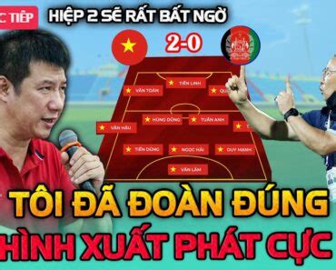 Vi T Nam Vs Afghanistan Blv Quang Huy Ph T Hi N Hlv Park S D Ng I