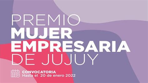 Convocan Al Concurso Premio A La Mujer Empresaria De Jujuy