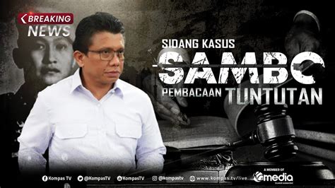 Breaking News Sidang Pembacaan Tuntutan Ferdy Sambo Dalam Kasus