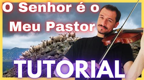 O SENHOR É O MEU PASTOR CCB 23 Como tocar no Violino I TUTORIAL