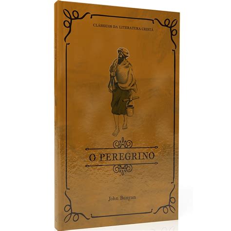 O Peregrino Cl Ssicos Da Literatura John Bunyan Shopee Brasil