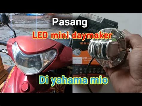 Cara Pasang Lampu Led Daymaker Diyamaha Mio Erfanatg Youtube