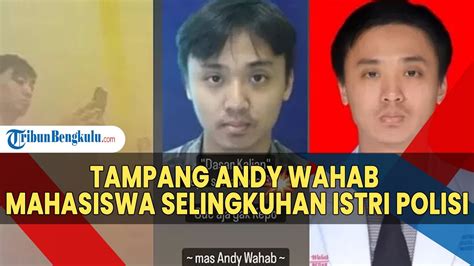 TAMPANG Andy Wahab Mahasiswa Selingkuhan Istri Polisi Karina Dinda