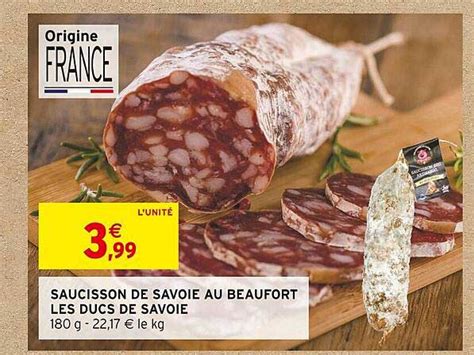 Promo Saucisson De Savoie Au Beaufort Les Ducs De Savoie Chez