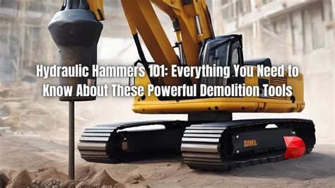 Hydraulic Hammers 101 Everything You Need To Know Datamyte