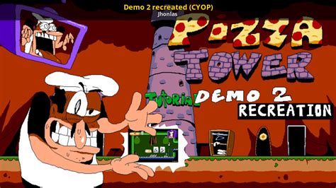 Demo 2 Recreated Cyop Pizza Tower Mods