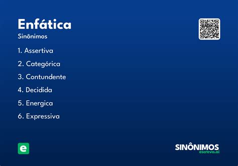 O Que Significa Enfatica - Enfática - Significado e Sinônimo - escreva.ai