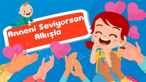 Anneni Seviyorsan Alkışla Aile Bağlarını Güçlendiren Çocuk Şarkısı