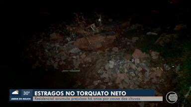 Pitv Edi O Ruas Do Bairro Torquato Neto Ficam Destru Das Ap S