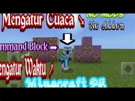 Cara Membuat Pengatur Waktu Dan Cuaca Dengan Menggunakan Command Block