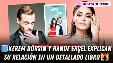 Amor Sin Fin Kerem B Rsin Y Hande Er El Explican Su Relaci N En