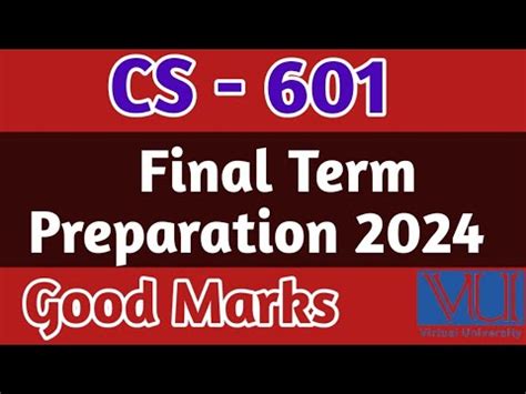 CS 601 Final Term Preparation 2024 Vu Final Term Preparation 2024