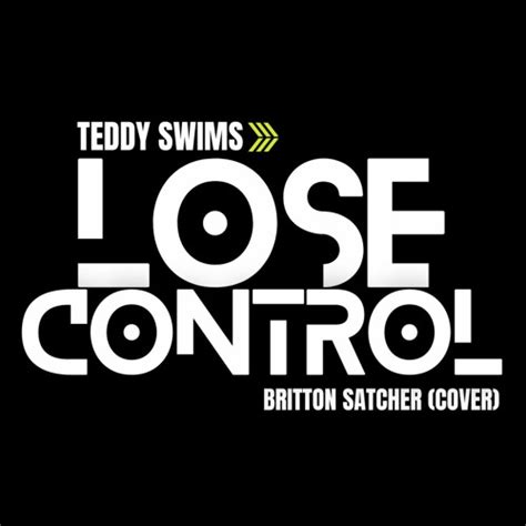 Stream Teddy Swims Lose Control Britton Satcher Cover By