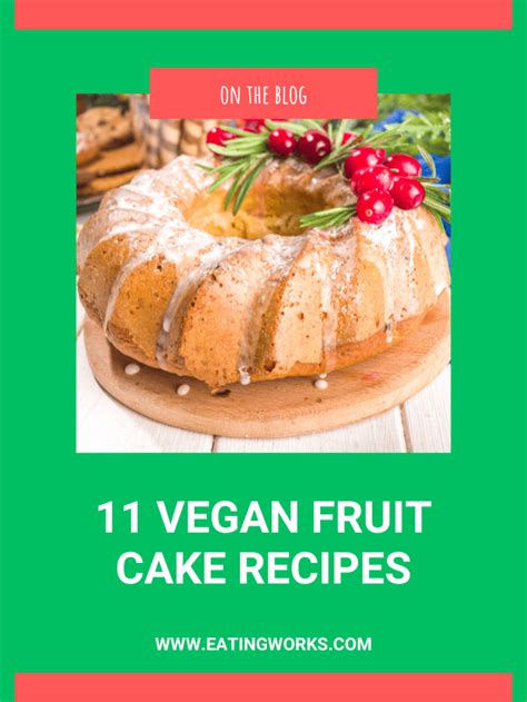 Best Vegan Fruit Cake Recipes To Make This Christmas - Eating Works