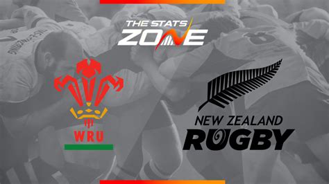 2021 Autumn Nations Series Wales Vs New Zealand Preview Prediction