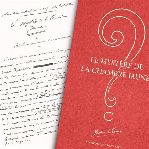 Gaston Leroux Le Myst Re De La Chambre Jaune Le Manuscrit