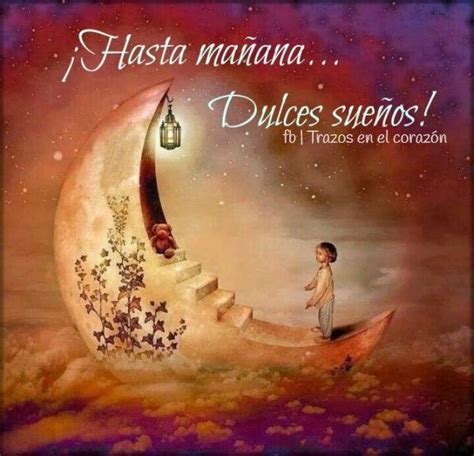 Hasta mañana Dulces sueños trazosenelcorazon Imágenes de buenas