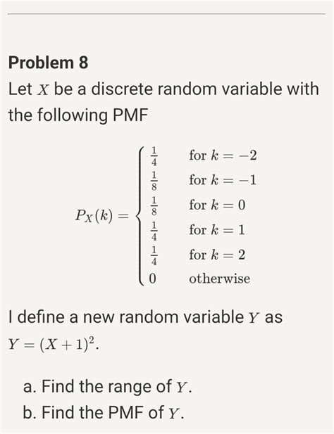 Problem 8 Let X Be A Discrete Random Variable With The Following Pmf Px