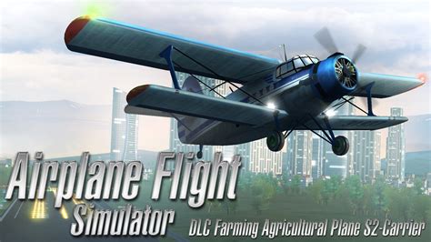 Airplane Flight Simulator DLC Farming Agricultural Plane S2 Carrier