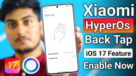 Xiaomi HyperOs Back Tap Feature Is Better Than IOS 17 Enable On Any