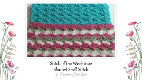 Stitch Of The Week Slanted Shell Stitch Free Pattern Crochet