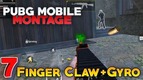 Pubg Mobile 7 Finger Claw Gyro Pubg Mobile Montage 7 Pro