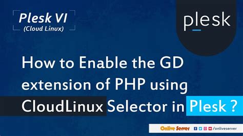 How To Enable The Gd Extension Of Php Using Cloudlinux Selector In