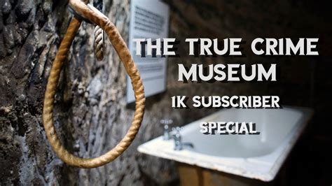 The True Crime Museum Youtube