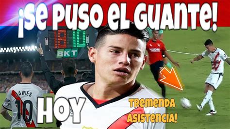 SE PUSO EL GUANTE Asi Fue El DEBUT De James Rodriguez Hoy Rayo