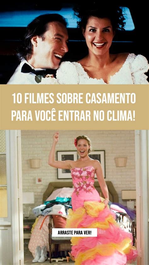 10 filmes sobre casamento que você precisa assistir Sobre casamento