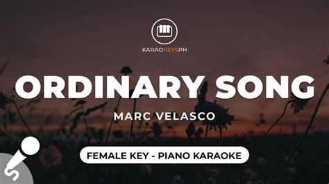 Ordinary Song Marc Velasco Female Key Piano Karaoke YouTube