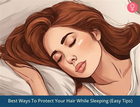 10 Best Ways To Protect Your Hair While Sleeping Easy Tips