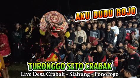 Aku Dudu Rojo Barongan Jaranan Turonggo Seto Crabak YouTube