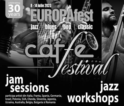 Caffe Festival Europafest Concerte De Jazz After Hours Iulie