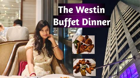 Westin Seasonal Taste Restaurant Buffet Dinner Review The Westin