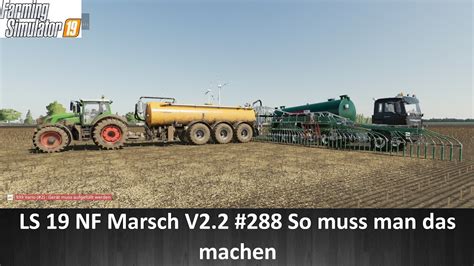 LS 19 NF Marsch V2 2 288 So Muss Man Das Machen YouTube