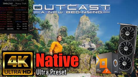 7900 XTX 7800X3D Outcast A New Beginning 4K Native TAA Ultra