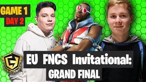 Fortnite Fncs Invitanional Grand Final Europe Day Game Highlights