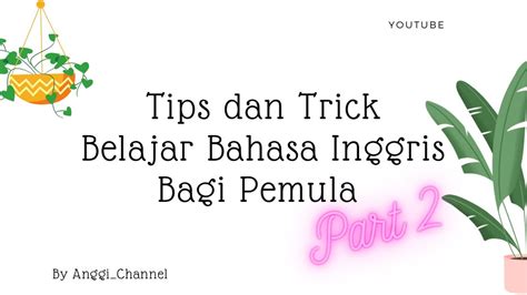 Tips Dan Trik Belajar Bahasa Inggris Bagi Pemula Part Youtube