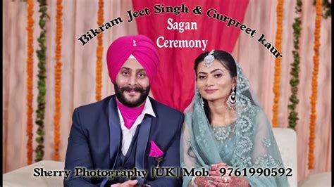 Bikram Jeet Singh Gurpreet Kaur Sagan Ceremony Sherry Photography