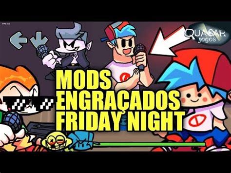 PARTE 4 MODS Engraçados de FRIDAY NIGHT FUNKIN Quasar Jogos